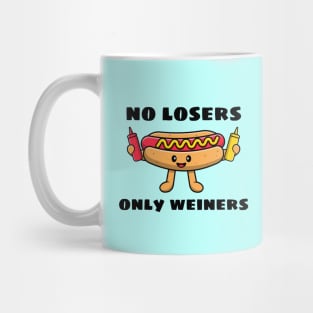 No Losers Only Wieners | Cute Hot Dog Pun Mug